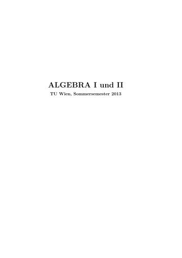 Skriptum Algebra 1+2 - Institut für Diskrete Mathematik und Geometrie
