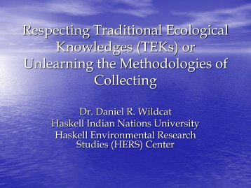 Respecting Traditional Ecological Knowledges (TEK) or Unlearning ...