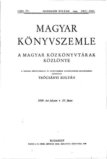 Magyar Könyvszemle LXIII. év. Harmadik folyam 4. füzet 1939 ... - EPA