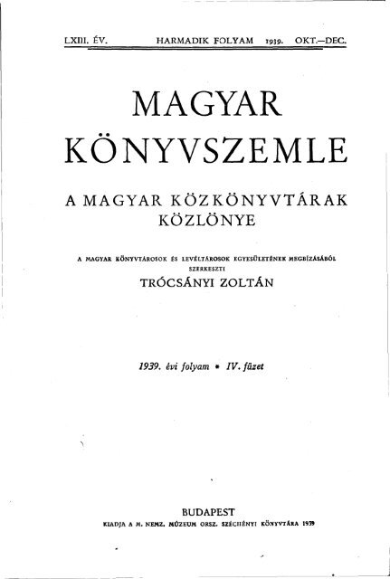 Magyar Könyvszemle LXIII. év. Harmadik folyam 4. füzet 1939 ... - EPA