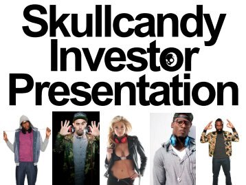 Skullcandy Investor Presentation