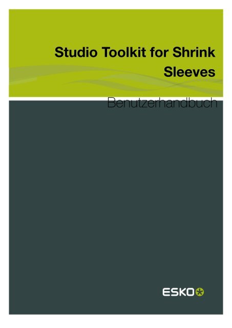 Studio Toolkit for Shrink Sleeves ... - Esko Help Center