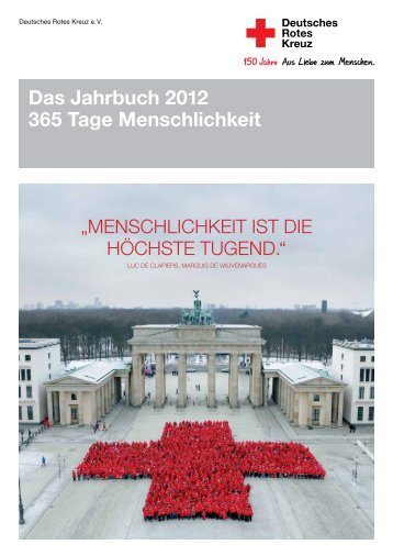 Das Jahrbuch 2012 365 Tage Menschlichkeit - DRK