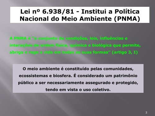 Lei nº 6.938/81 - Institui a Política Nacional do Meio Ambiente (PNMA)