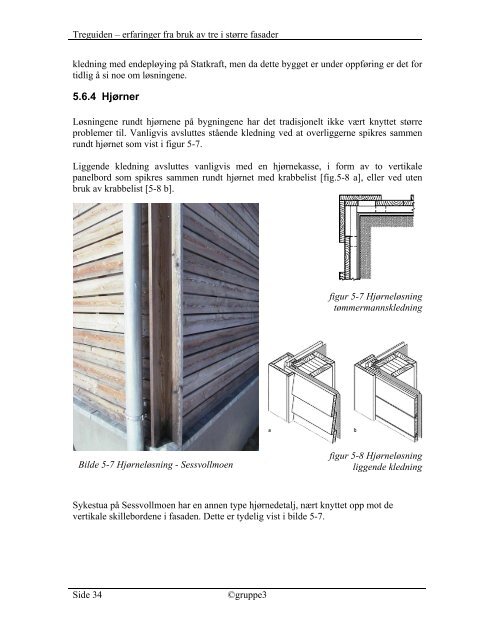 Treguiden - erfaringer fra bruk av tre i større fasader - Home.no