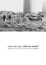urban land scape: „fuck the context“ - Lehrstuhl für ...