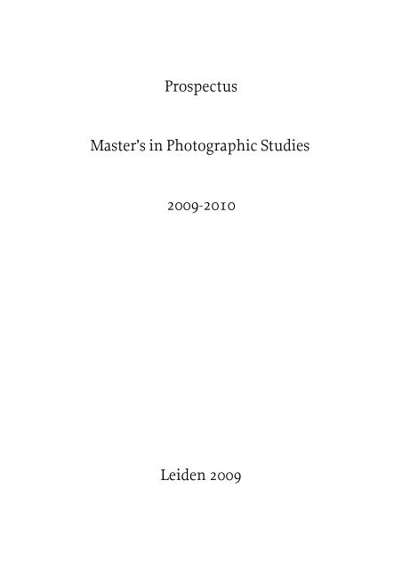 Prospectus Master's in Photographic Studies 2009-2010 Leiden 2009