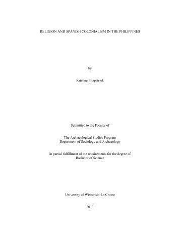 RELIGION AND SPANISH COLONIALISM IN THE PHILIPPINES by ...