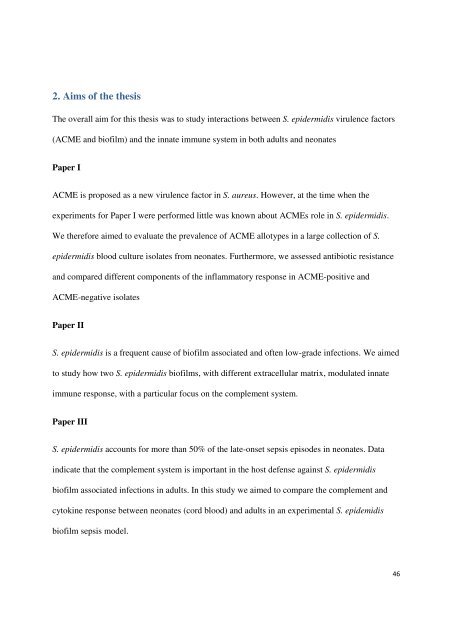 Staphylococcus epidermidis - virulence factors and innate ... - Munin