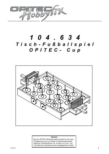 T isch - F u ß ballspiel OPITEC - C up 1 0 4 . 6 3 4