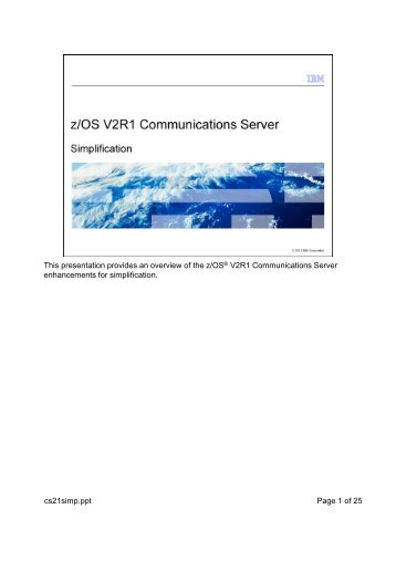 This presentation provides an overview of the z/OS ... - Support - IBM