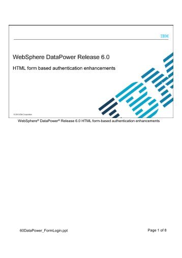 WebSphere® DataPower® Release 6.0 HTML form ... - Support - IBM