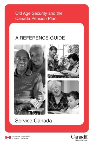 A Reference Guide - Old Age Security and the Canada Pension Plan