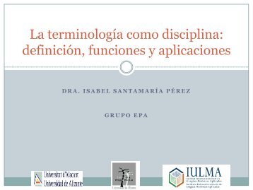 La terminología como disciplina: definición, funciones y ... - RUA