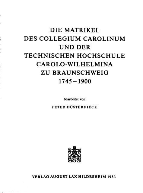 Die Matrikel des Collegium Carolinum und der Technischen ...