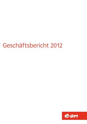 Geschäftsbericht 2012 (PDF, 1.53 MB) - E.ON AG