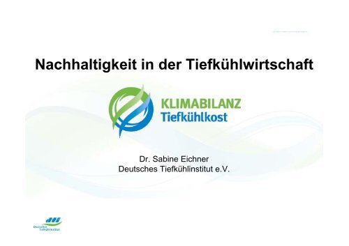 Nachhaltigkeit in der Tiefkühlwirtschaft - das Beispiel ... - VDOe