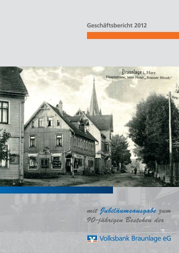 Geschäftsbericht 2012 - Volksbank Braunlage eG