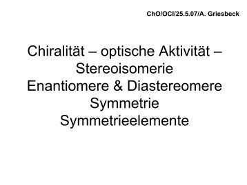 Chiralität – optische Aktivität – Stereoisomerie Enantiomere ...