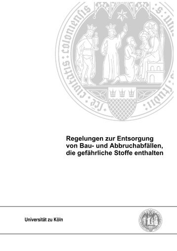 AL_131112_Regelungen_Bauabfall - Verwaltung - Universität zu Köln