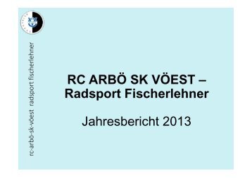 Jahresbericht RC-Arbö Sk_Vöest Radsport 2013