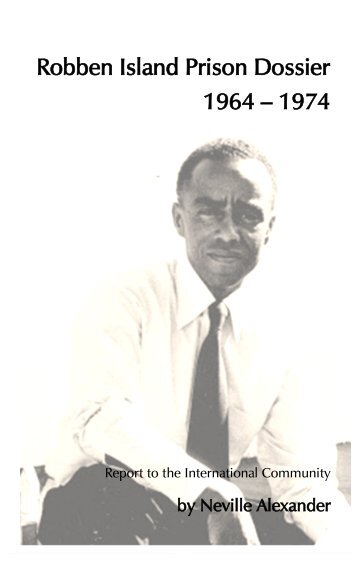 Robben Island Prison Dossier 1964 – 1974 - Marxists Internet Archive