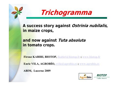 a success story in corn fields against Ostrinia nubilalis, and now in ...