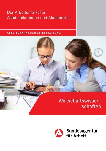 Wirtschaftswissenschaftler - Statistik der Bundesagentur für Arbeit