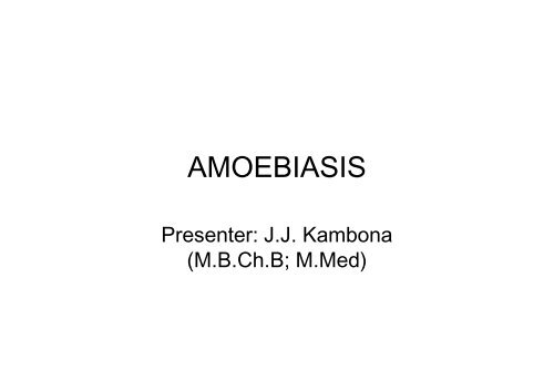 AMOEBIASIS- J.J. Kambona [Compatibility Mode]