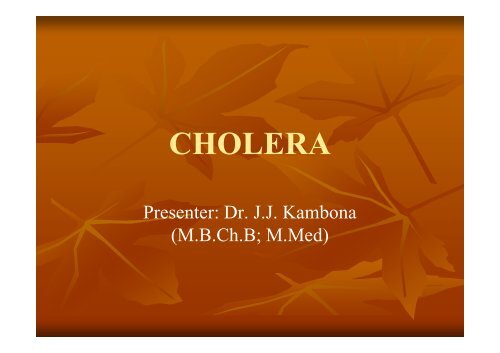 CHOLERA- Dr. J.J. Kambona [Compatibility Mode]