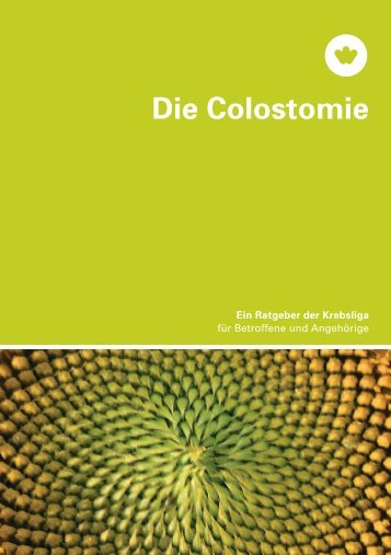 Die Colostomie - Ein Ratgeber der Krebsliga - Krebsliga Schweiz