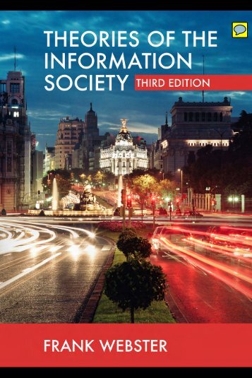 Theories of the Information Society, Third Edition - Cryptome
