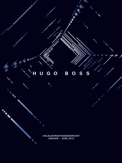 Halbjahresfinanzbericht 2013 - HUGO BOSS AG