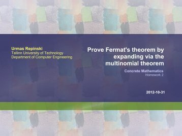 Prove Fermat's theorem by expanding via the ... - Cs.ioc.ee