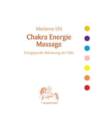 Marianne Uhl: Chakra Energie Massage (Leseprobe)