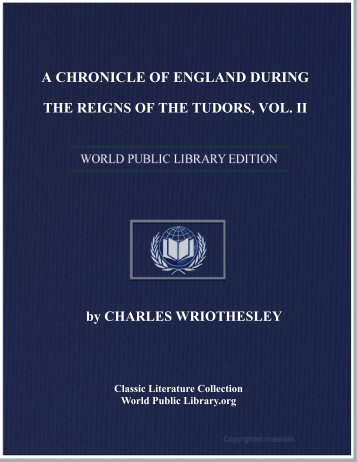 a chronicle of england during the reigns of the tudors, vol. ii