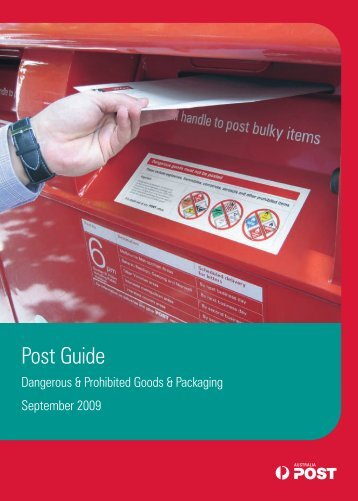 Dangerous & Prohibited Goods & Packaging Post ... - Australia Post