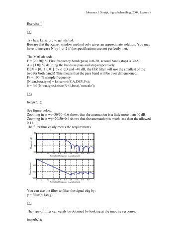 Exercise 1 1a) Try help kaiserord to get started. Beware that the ...