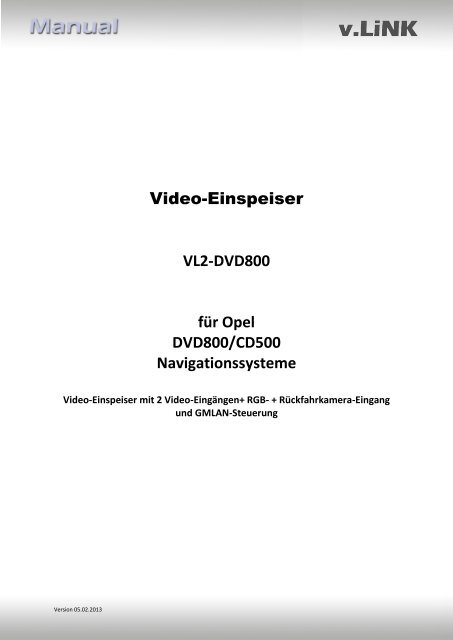 Video-Einspeiser VL2-DVD800 für Opel DVD800/CD500 ...
