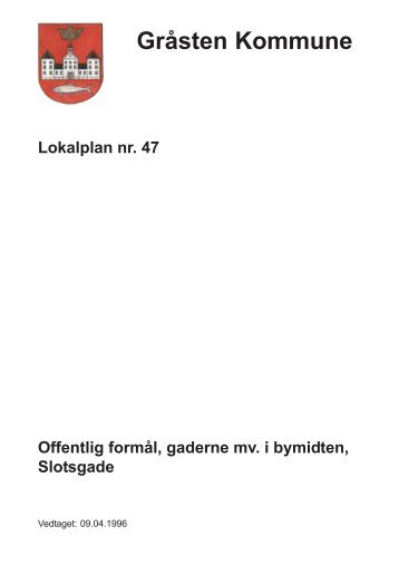 Gråsten Kommune Lokalplan nr. 47 Offentlig formål, gaderne mv. i ...