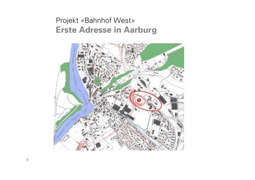 Weitere Meilensteine in der Stadtaufwertung von Aarburg