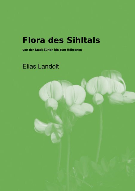 Flora des Sihltals - Amt für Landschaft und Natur - Kanton Zürich