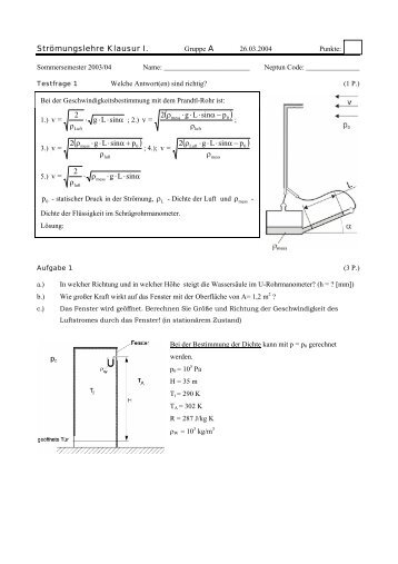 Strömungslehre Klausur I. sinLg 2 =v α ⋅ ⋅ ⋅ ρ p sinLg 2 =v ρ