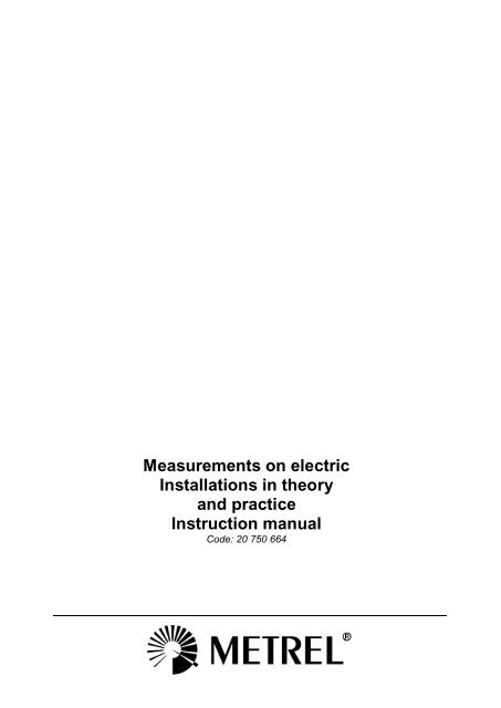 Measurements on electric Installations in theory and practice ...