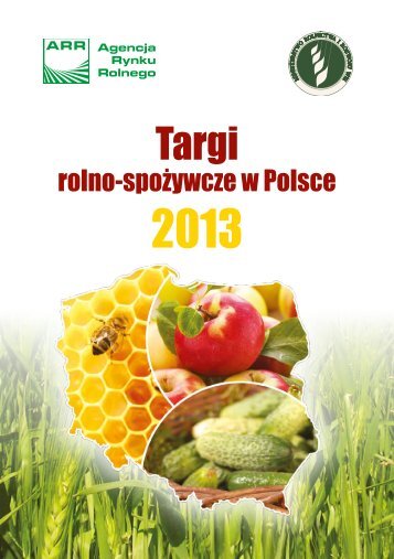 Targi rolno-spożywcze w Polsce 2013 - Agencja Rynku Rolnego