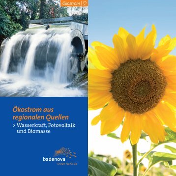 Wasserkraft, Fotovoltaik und Biomasse - badenova AG & Co. KG