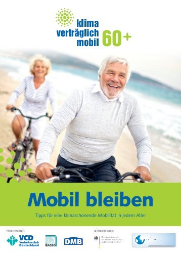 Mobil bleiben - Tipps für eine klimaschonende Mobilität in ... - Bagso