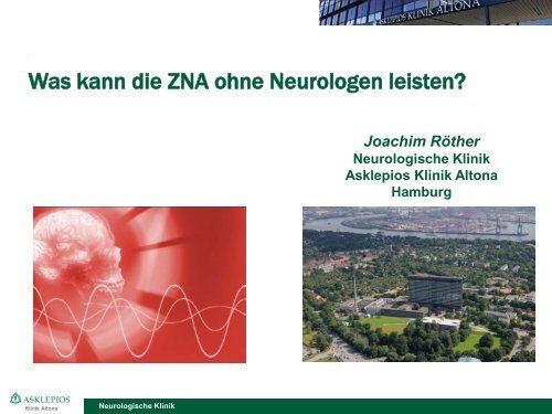 Was kann die ZNA ohne Neurologen leisten? - BAG-ZNA