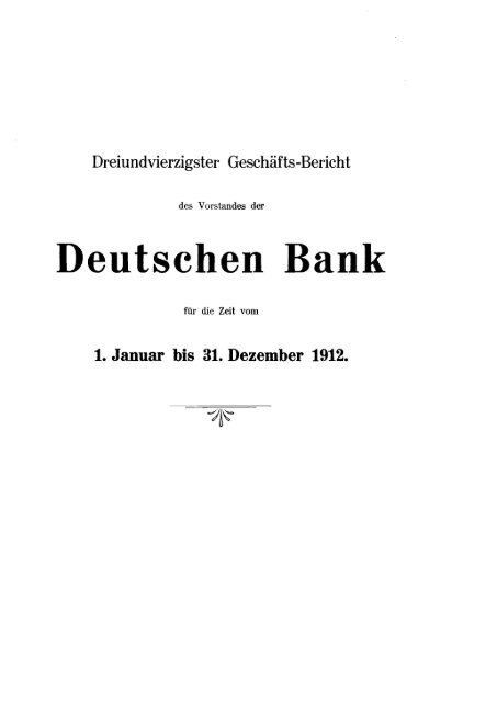 1912 - Historische Gesellschaft der Deutschen Bank e.V.