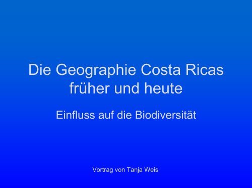 Die Geographie Costa Ricas früher und heute